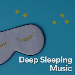 Deep Sleeping Music - Calm Music