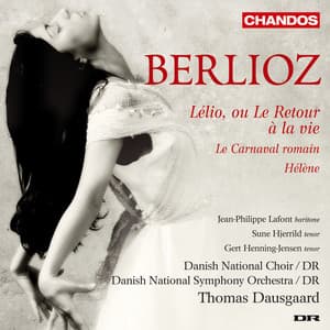 Berlioz: Le Carnaval romain, Helene & Lelio, ou le retour à la vie - Hector Berlioz