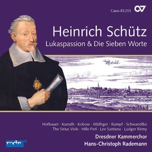 Schütz: Lukas-Passion; Die Sieben Worte Jesu am Kreuz - Heinrich Schütz
