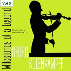 Milestones of a Legend - Georg Kulenkampff, Vol. 5 - Georg Kulenkampff