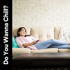 Do You Wanna Chill? - ChillHop Beats