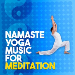 Namaste: Yoga Music for Meditation - Namaste