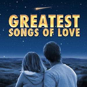 Greatest Songs of Love - Love Songs