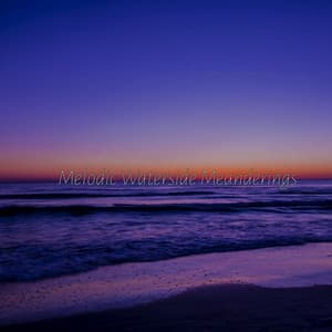 Melodic Waterside Meanderings - Cosmic Thought