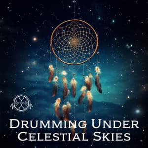 Drumming Under Celestial Skies - Shamanic Drumming World