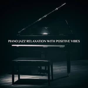 Piano Jazz Relaxation with Positive Vibes - Happiness and Fun - Relaxing Piano Music Ensemble