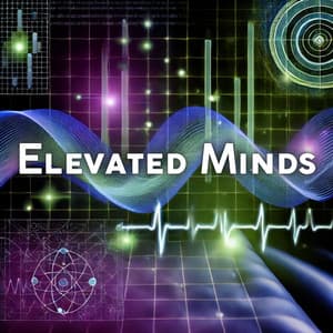 Elevated Minds: Frequency for Focus and Concentration - Focus Pokus Music Therapy