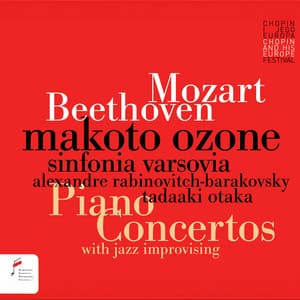 Wolfgang Amadeus Mozart: Piano Concerto No.9 in E-Flat Major, K. 271 / Ludwig van Beethoven: Piano Concerto No. 2 in B-Flat Major, Op. 19 - Makoto Ozone
