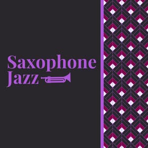 Jazz Calming Saxophone - Saxophone Jazz