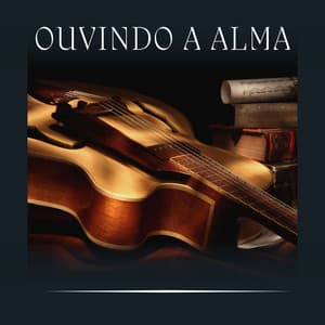 Ouvindo a Alma - Musica Jazz Instrumental