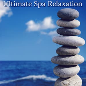 Ultimate Spa Relaxation - Relaxing Music Ensemble