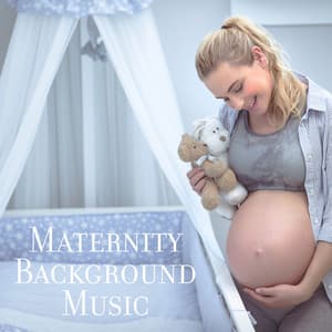 Maternity Background Music : Waiting for a Child, New Life, Deep Meditation - Calming Melodies Project