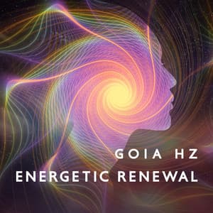 Energetic Renewal: Frequencies for Inner Healing - Goia Hz