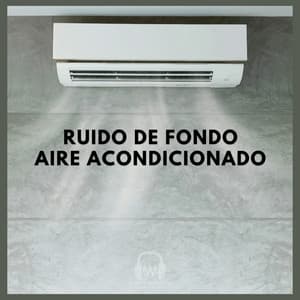 Ruido de Fondo: Aire Acondicionado - Ruido Marrón Para Dormir