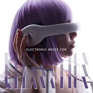 Electronic Breez for Relaxation: Evening Routines with Relax Chill Music - Dj Keep Calm 4U