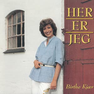 Her er jeg - Birthe Kjær
