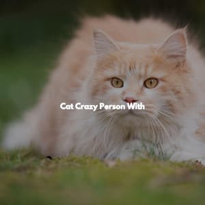 Cat Crazy Person With - Old Fashioned Jazz & Coffee