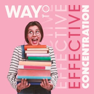 Way to Effective Concentration: Find Stability of Mind during Study - Creative Mind Master