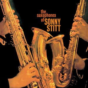 The Saxophones of Sonny Stitt - Sonny Stitt