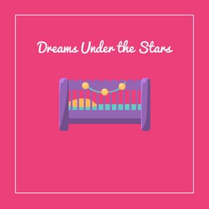 Dreams Under the Stars - Desert Dreams