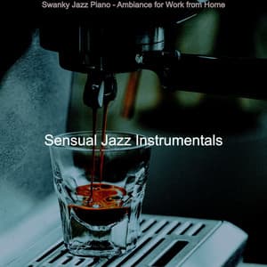 Swanky Jazz Piano - Ambiance for Work from Home - Sensual Jazz Instrumentals