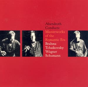 Wagner, R.: Wesendonck Lieder / Schumann, R.: Symphony No. 4 / Tchaikovsky: Variations On A Rococo Theme in A Major - Hermann Abendroth