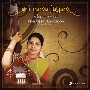 Sri Rama Jayam - Nithyasree Mahadevan