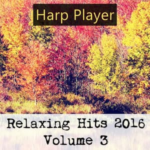 Relaxing Hits 2016, Vol. 3 - Harp Player
