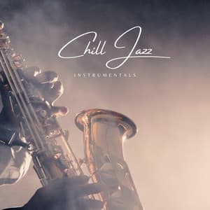 Chill Jazz Lounge for Work - Chill Jazz Instrumentals