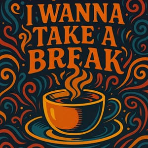 I Wanna Take A Break - Joe Clas