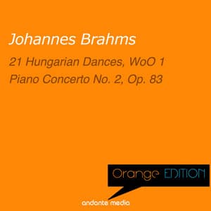 Orange Edition - Brahms: 21 Hungarian Dances, WoO 1 & Piano Concerto No. 2, Op. 83 - Johannes Brahms