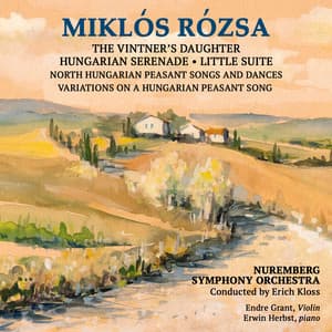 Milkos Rosa: Hungarian Serenade And Other works - Miklós Rózsa