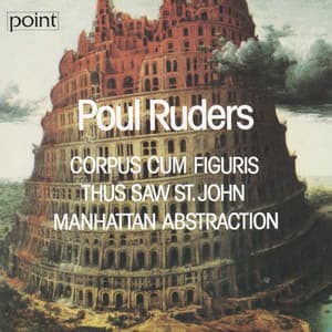 Corpus Cum Figuris - Thus Saw Saint John - Manhattan Abstraktion - Poul Ruders