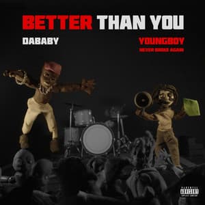 BETTER THAN YOU - DaBaby