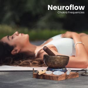 Neuroflow: Binaural Meditation Beats - Chakra Frequencies
