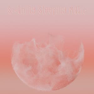 Soothing Sleeping Music - Bedtime Baby