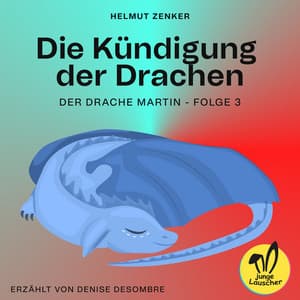 Die Kündigung der Drachen - junge Lauscher
