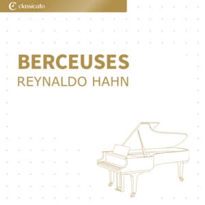 Berceuses - Reynaldo Hahn