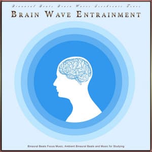 Binaural Beats Brain Waves Isochronic Tones Brain Wave Entrainment: Binaural Beats Focus Music, Ambient Binaural Beats and Music for Studying - Binaural Beats Brain Waves Isochronic Tones Brain Wave Entrainment