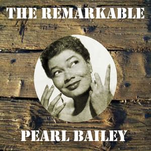 The Remarkable Pearl Bailey - Pearl Bailey