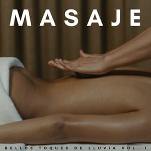 Masaje: Bellos Toques De Lluvia Vol. 1 - Bonitos ruidos de lluvia