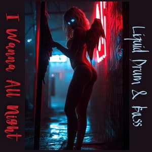 I Wanna All Night: Liquid Drum & Bass, Chill DnB, Melodic Drum n Bass 2024 - Dj Vibes EDM