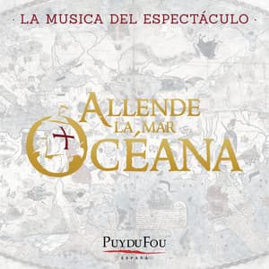 Allende la Mar Océana - Puy du Fou
