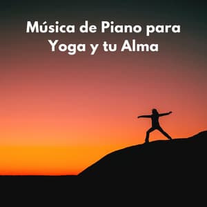 Música De Piano Para Yoga Y Tu Alma - Novela para piano