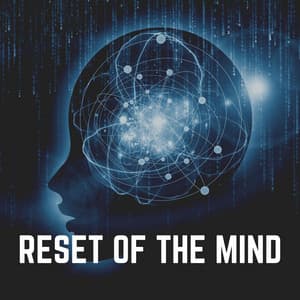 Reset of the Mind - Binaural Bob