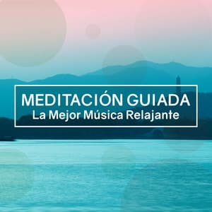 Meditacion Guiada - La Mejor Musica Relajante Zen de Fondo para Meditaciones Guiadas - Asian Zen