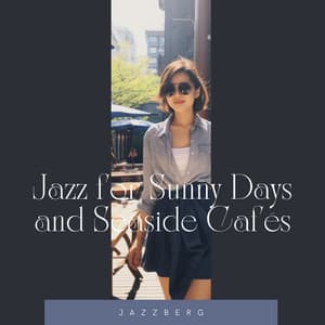Jazz for Sunny Days and Seaside Cafés - Jazzberg