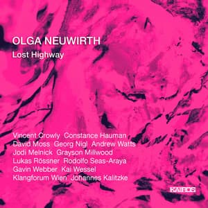 Olga Neuwirth: Lost Highway - Olga Neuwirth