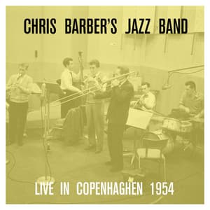 Live in Copenhagen 1954 - Chris Barber