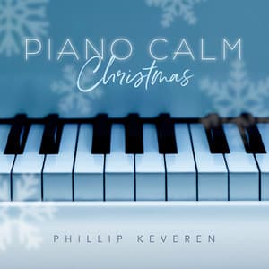 Piano Calm Christmas - Phillip Keveren